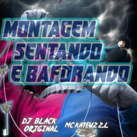 MONTAGEM SENTANDO E BAFORANDO (Single)