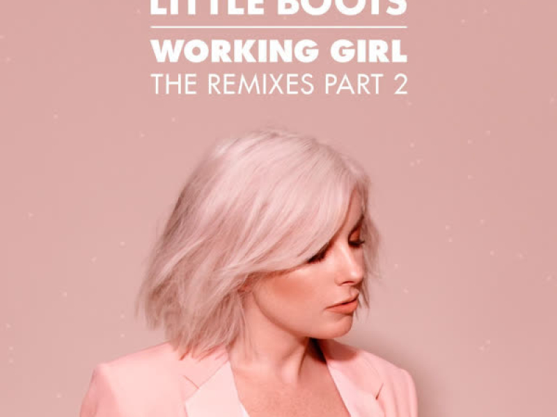 Working Girl (The Remixes, Pt. 2)