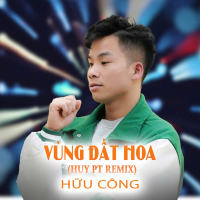 Vùng Đất Hoa (Huy PT Remix) (Single)