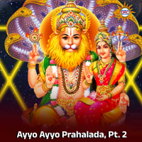 Ayyo Ayyo Prahalada, Pt. 2 (Single)