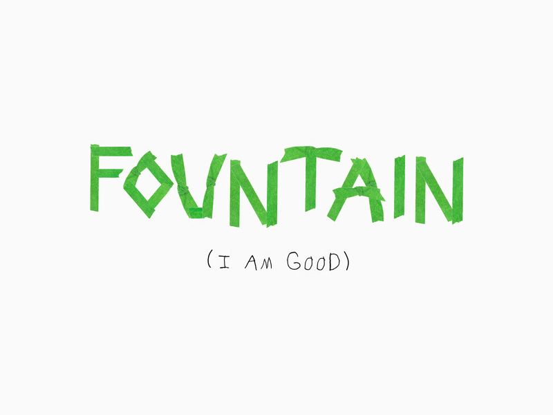 Fountain (I Am Good) (Live) (Single)