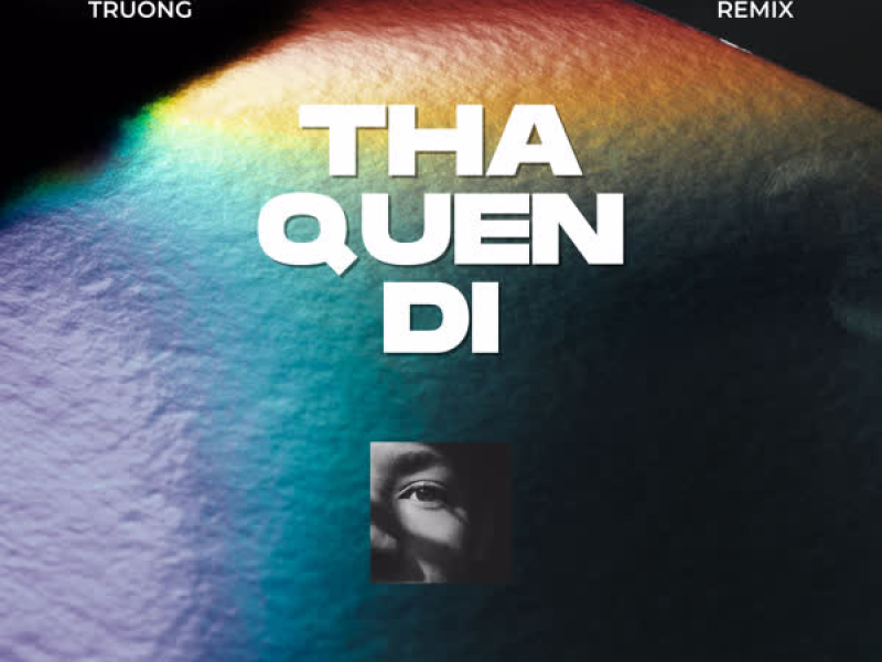 Thà Quên Đi (Remix) (Single)