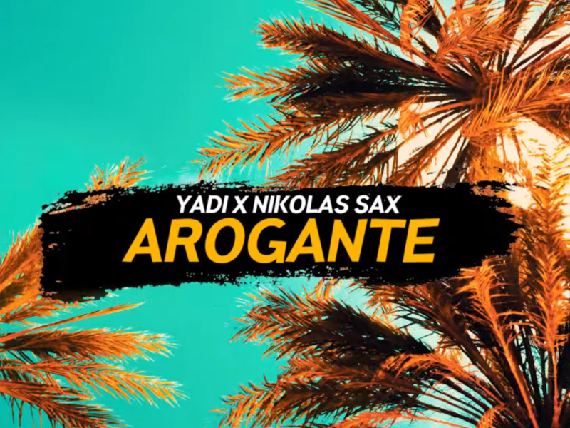 Arogante (feat. Yadi) (Single)