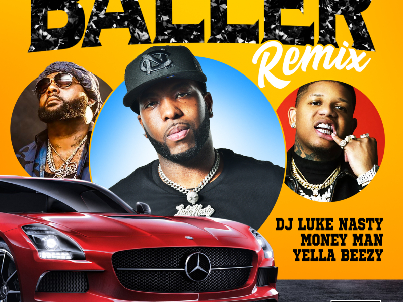 Baller (Remix) [feat. Yella Beezy & Money Man]
