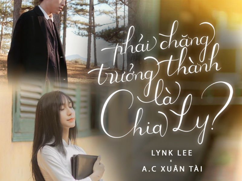 Phải Chăng Trưởng Thành Là Chia Ly (Single)