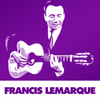 Le Meilleur De Francis Lemarque