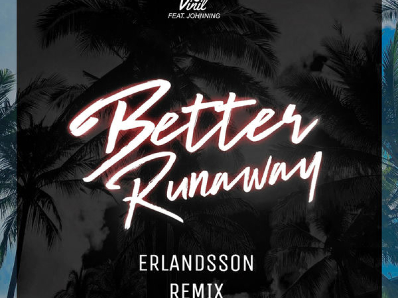 Better Runaway (Erlandsson Remix)
