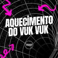 Aquecimento do Vuk Vuk (Single)