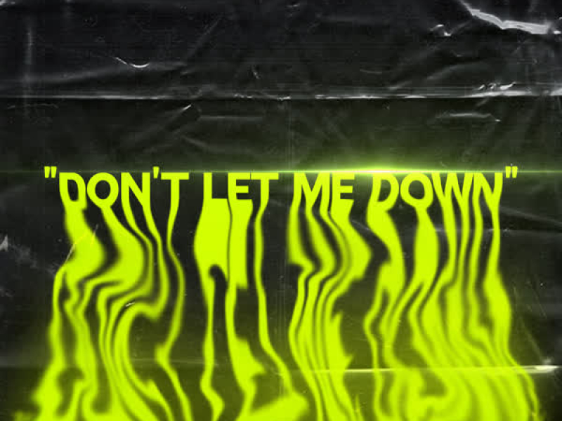 Don´t Let Me Down (Single)