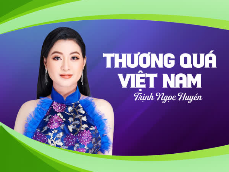 Thương Quá Việt Nam (Single)