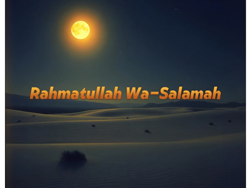 Rahmatullah Wa-Salamah (Single)