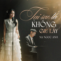 Tại Sao Ta Không Giữ Lấy (Single)