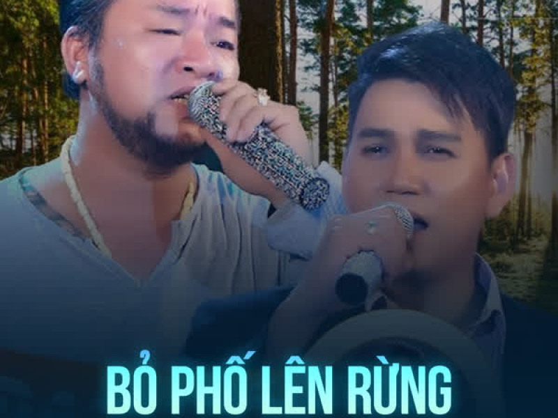 Bỏ Phố Lên Rừng (Single)