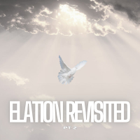 Elation Revisited Pt. 2