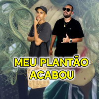 MEU PLANTÃO ACABOU (Single)
