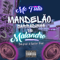 Mandelão Sarradinha de Malandro (Single)