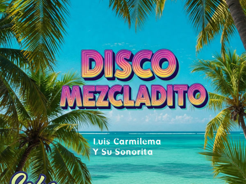 Disco Mezcladito (Single)