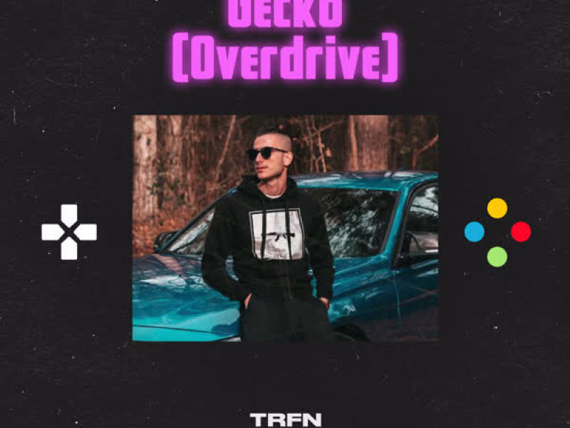 Gecko (Overdrive) (Single)