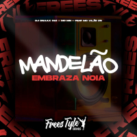 Mandelão Embraza Noia (Single)