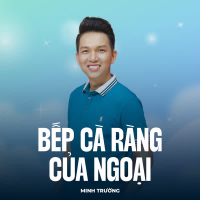 Bếp Cà Ràng Của Ngoại (Single)