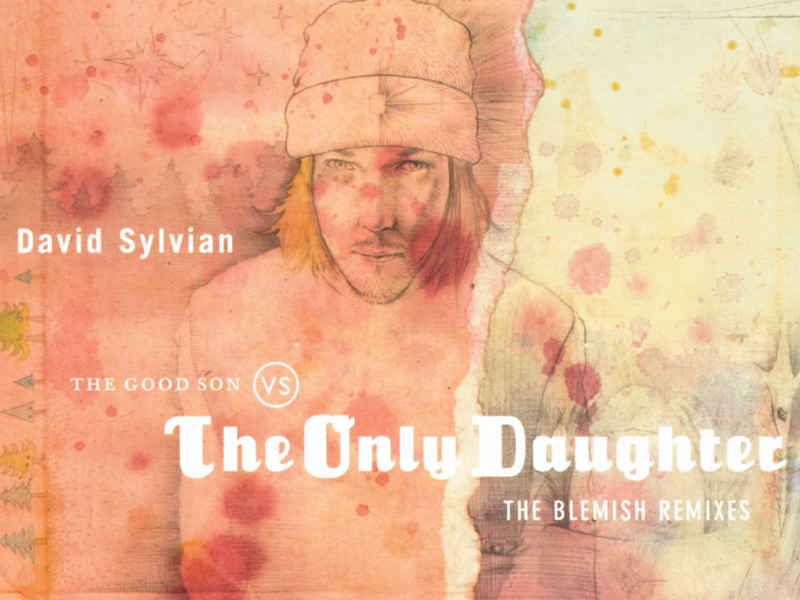 The Good Son Vs. The Only Daughter - The Blemish Remixes