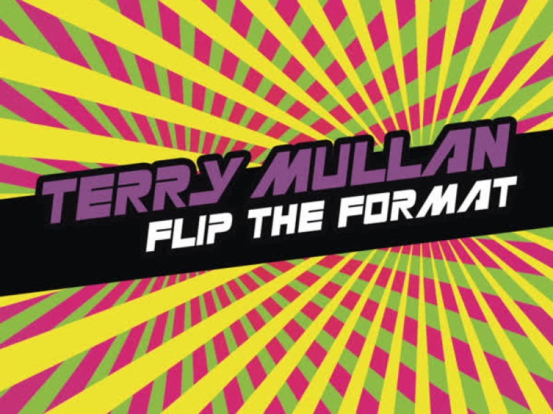 Flip the Format (Continuous DJ Mix by Terry Mullan)