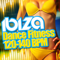 Ibiza Dance Fitness (120-140 BPM)