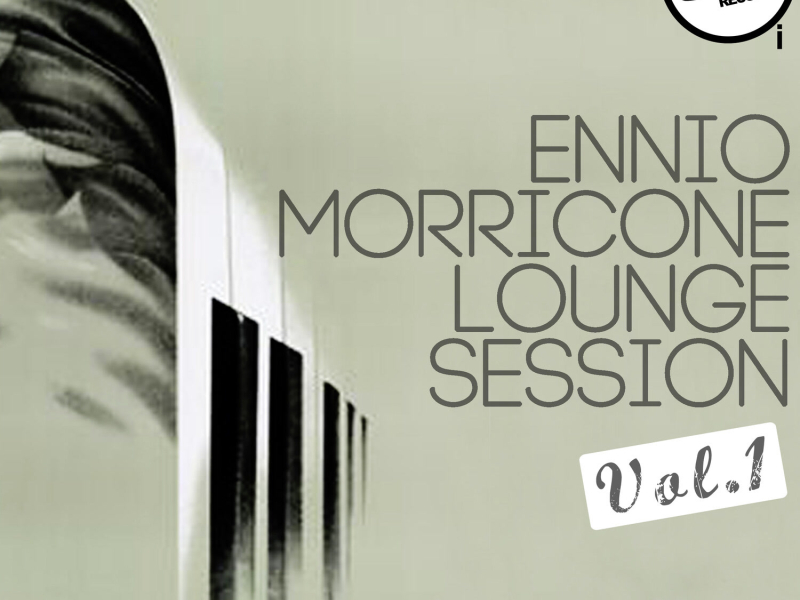 Ennio Morricone Lounge Session, Vol. 1