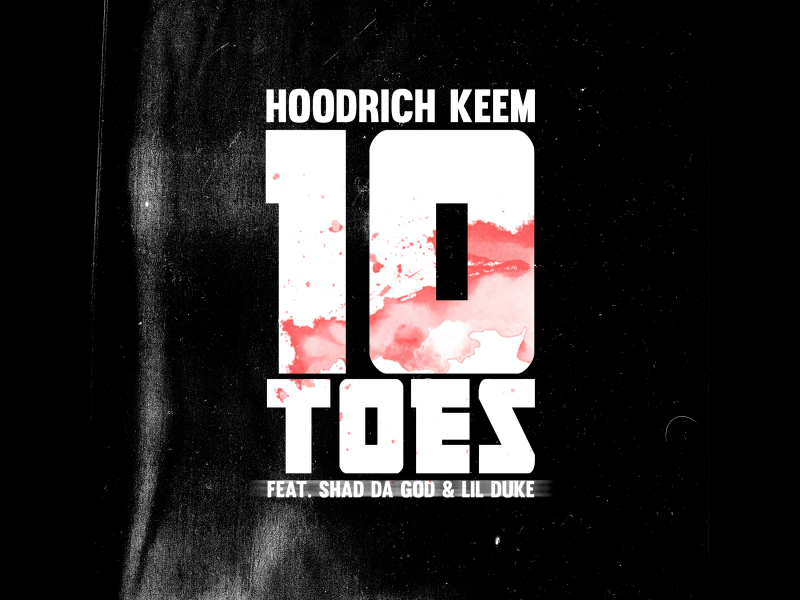 10 Toes (feat. Shad Da God & Lil Duke)