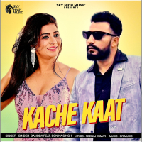 Kache Kaat (Single)