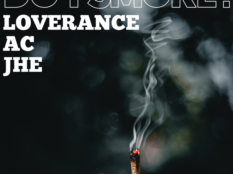 Do I Smoke? (feat. AC & JHE) (Single)