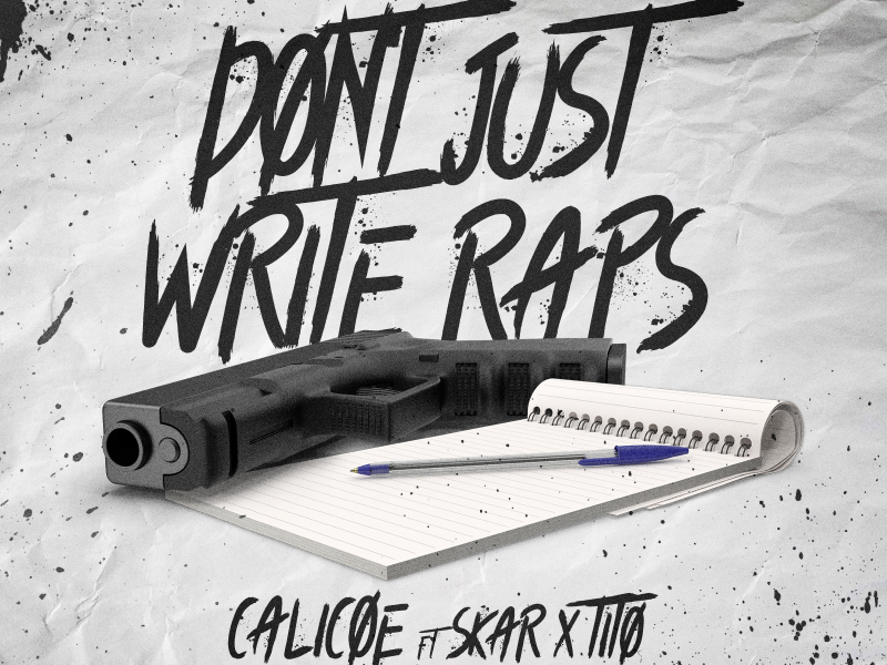 Don't Just Write Raps (feat. Skar & Tito)
