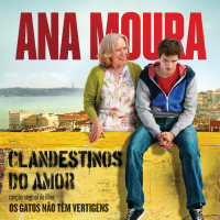 Clandestinos Do Amor (Canção Original Do Filme Os Gatos Não Têm Vertigens) (Single)