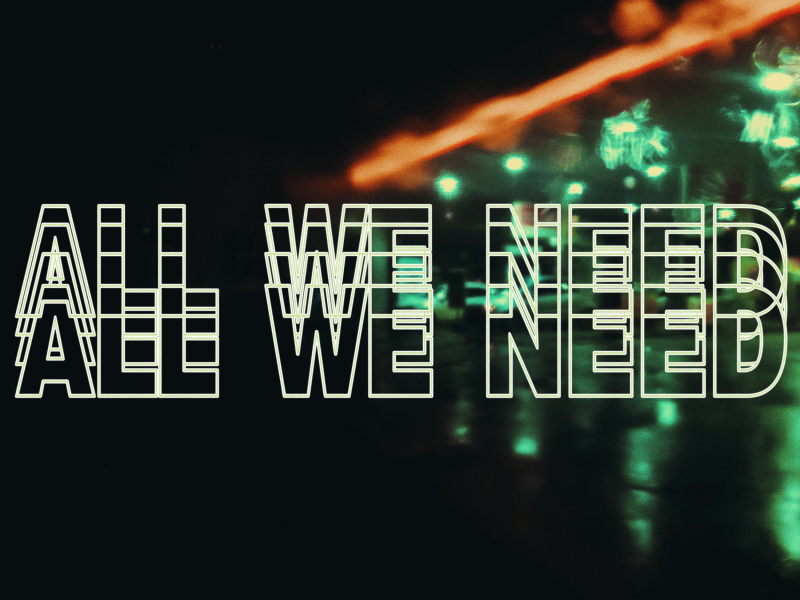 All We Need (Single)
