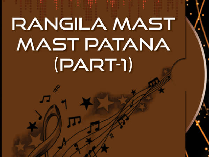 Rangila Mast Mast Patana Part-1