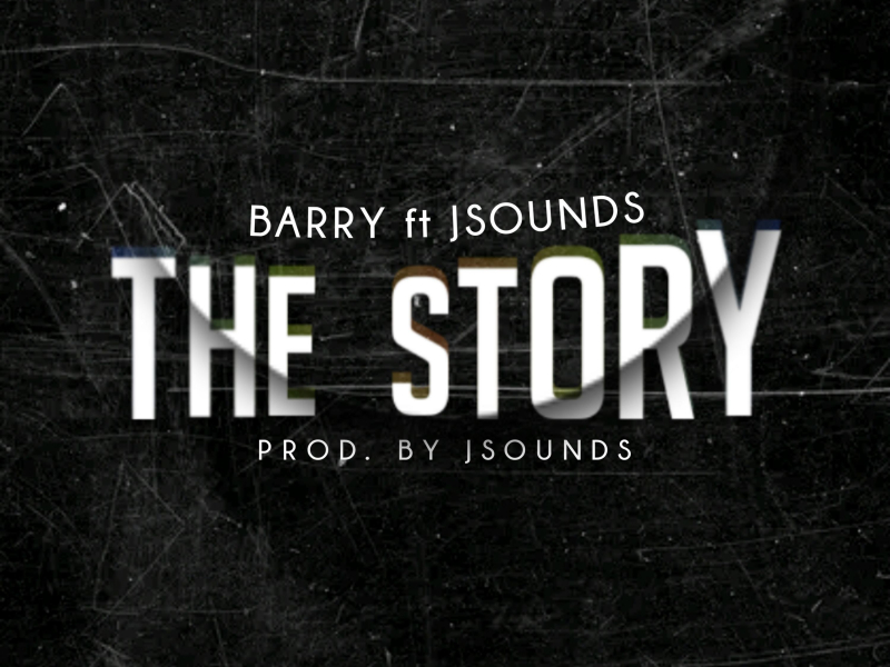 The Story (feat. J Sounds) (Single)