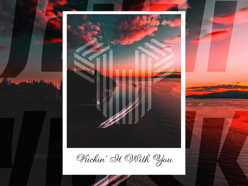 Kickin' It With You (Single)