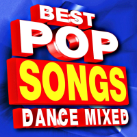 Best Pop Songs – Dance Mixed