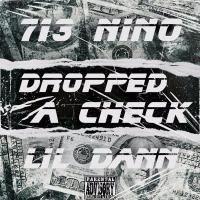 Dropped A Check (feat. Lil Dann) (Single)