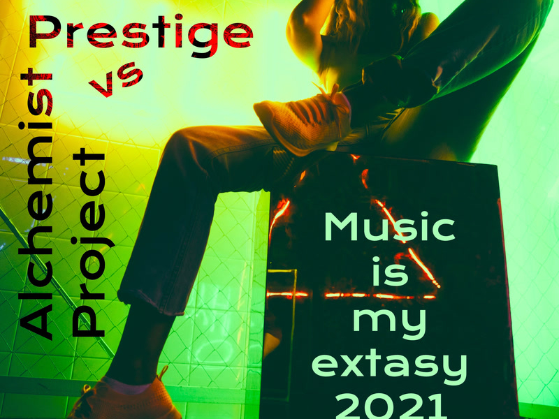 Music Is My Extasy 2021 (Remixes) (Single)