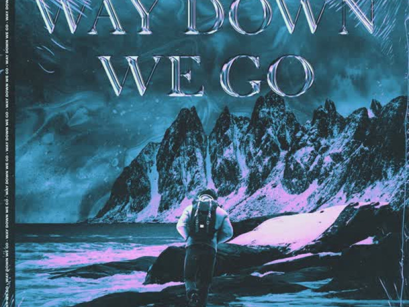 Way Down We Go (Single)