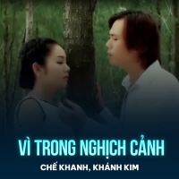 Vì Trong Nghịch Cảnh (Single)