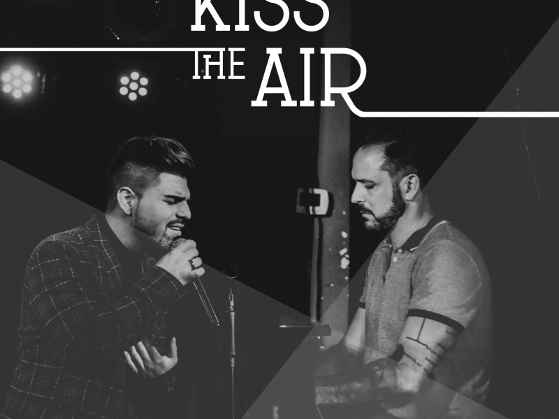 Kiss the Air (Single)