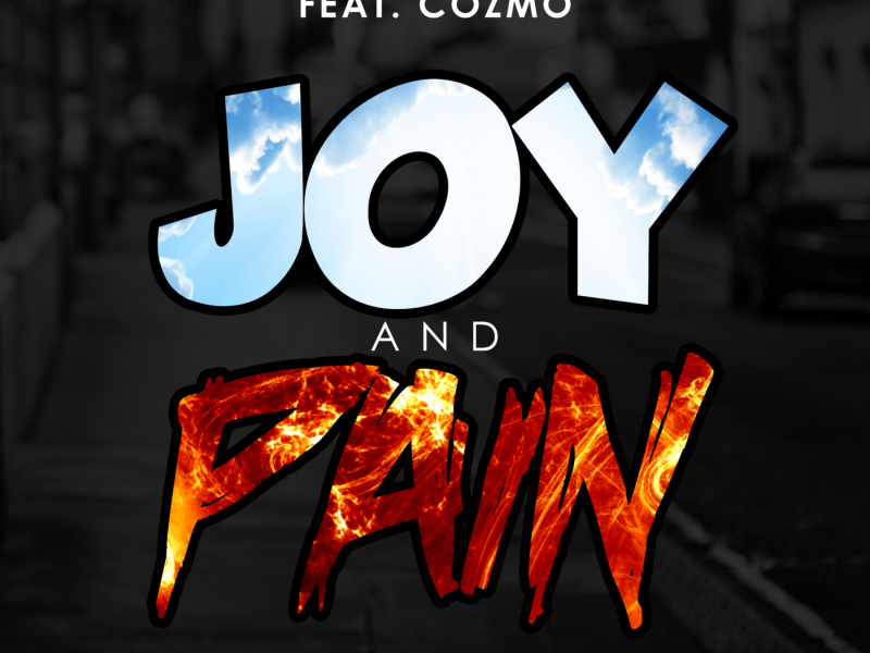 Joy and Pain (feat. Cozmo) (Single)