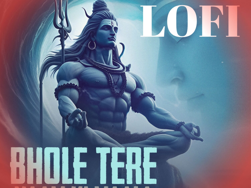 BHOLE TERE NAAM KI MAALA (LOFI) (Single)