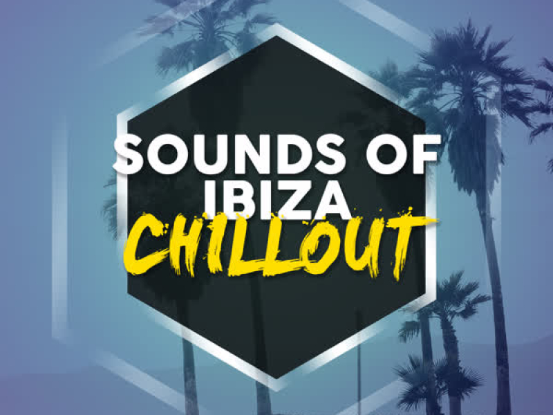 Sounds of Ibiza Chillout