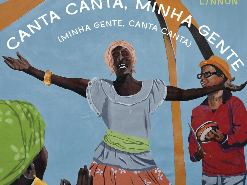 Canta Canta, Minha Gente (Minha Gente, Canta Canta) (Single)