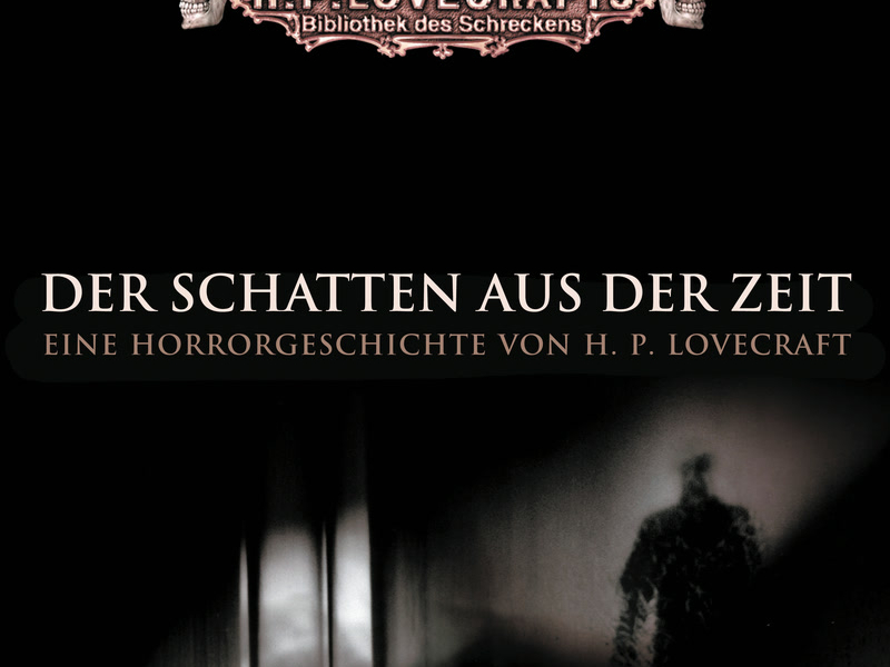 Lovecraft: Der Schatten aus der Zeit