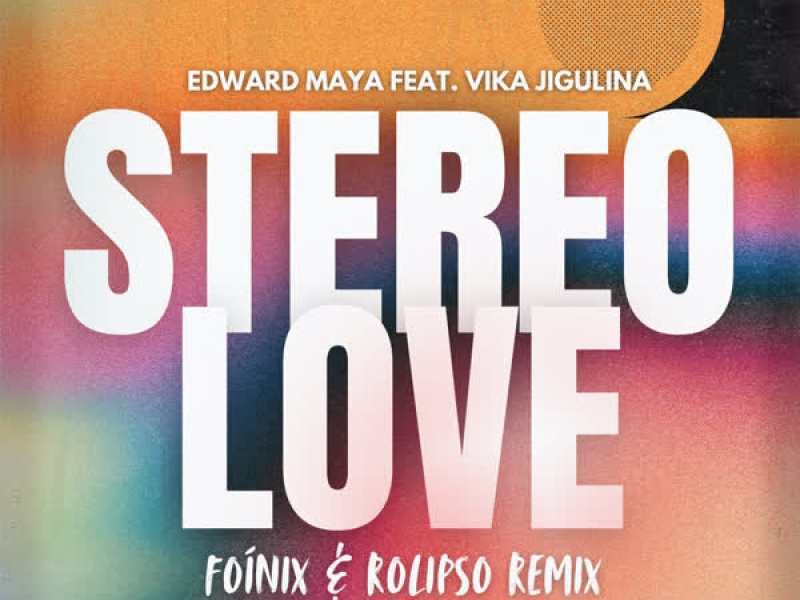 Stereo Love (Fóinix & Rolipso Remix) (Single)