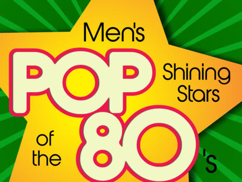 Men's Pop Shining Stars of the 80's, Vol. 1